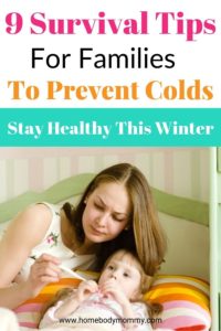 9 Tips to help you and your family survive the cold and flu season this year. Be prepared by strenthening your immune system to keep colds and the flu away.