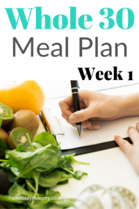 Whole 30 Meal Plan week 1. Having a plan for your Whole 30 will make life so much easier. You'll be more likely to stay on track and finish the Whole 30 if you plan ahead.