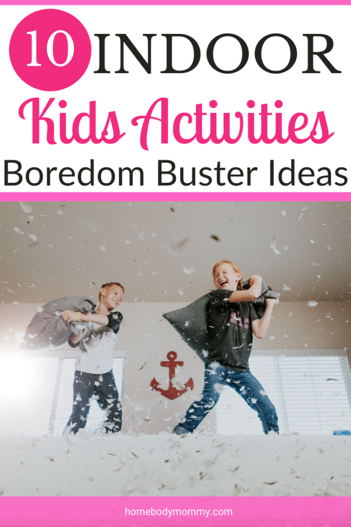Fun indoor kids activities. Keep the kids entertained while being stuck inside. Keep the kids entertained with these 10 indoor boredom busters.