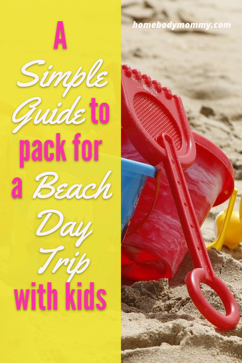 How to Pack For A Day at the Beach With Kids - Homebody Mommy
